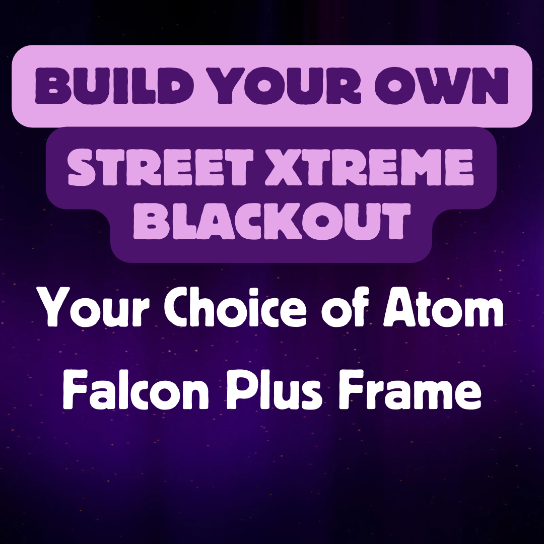 Build Your Own WIFA Street Xtreme Blackout (w/ Atom Falcon Plus Frame)