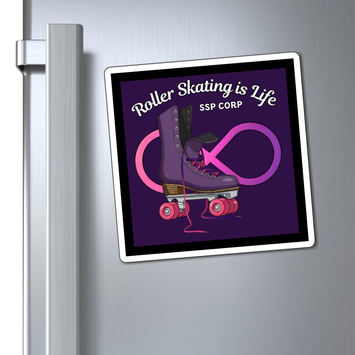 Roller Skating is Life - SSP Corp Magnet