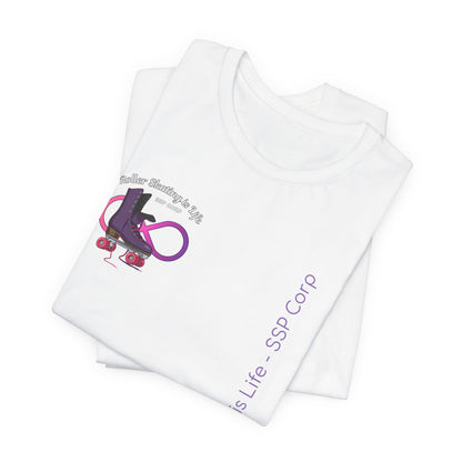 Roller Skating is Life - SSP Corp T-Shirt